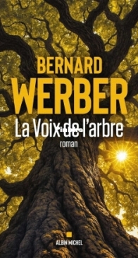 La Voix De l'Arbre - Bernard Werber - French