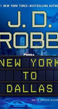 New York to Dallas - In Death 33 - J D Robb - English