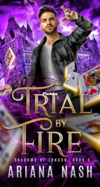 Trial by Fire - Shadows of London 3 - Ariana Nash - English