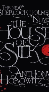 House of Silk - A Sherlock Holmes Novel - Anthony Horowitz - English
