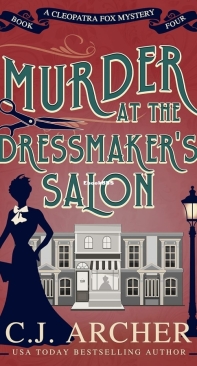 Murder at the Dressmaker's Salon - Cleopatra Fox Mysteries 04 - C.J. Archer - English