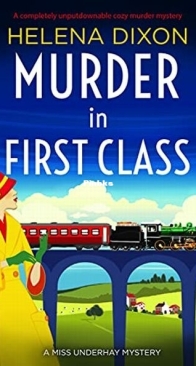 Murder in First Class - Miss Underhay 8 - Helena Dixon - English