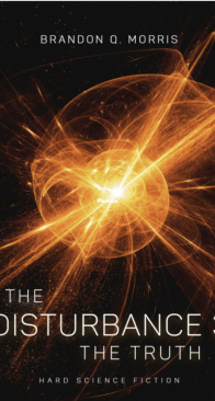 The Truth - The Disturbance 3 - Brandon Q. Morris - English