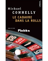 Le Cadavre Dans La Rolls - Harry Bosch 5 - Michael Connelly - French