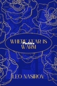 Where Fear Is Warm - Leo Nasirov - English