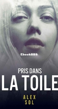 Pris Dans La Toile - Alex Sol - French
