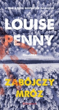Zabójczy Mróz - Zabójczy Spokój - Inspektor Armand Gamache 2 - Louise Penny - Polish