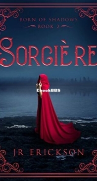 Sorciere - Born of Shadows 02 - J. R. Erickson - English