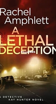 A Lethal Deception - Detective Kay Hunter 11 - Rachel Amphlett - English