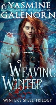 Weaving Winter - Winter’s Spell Trilogy 1 - Yasmine Galenorn - English