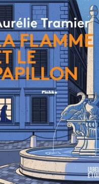 La Flamme et le Papillon - Aurélie Tramier - French