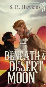 Beneath a Desert Moon - Soulbound Saga 1 - S.R. Hawkins - English