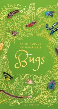 An Anthology of Remarkable Bugs - DK - Jess French - English