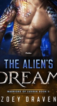 The Alien's Dream - Warriors of Luxiria #5 - Zoey Draven - English