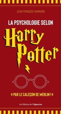 La Psychologie Selon Harry Potter - Jean-Francois Marmion - French