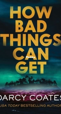 How Bad Things Can Get - Darcy Coates - English