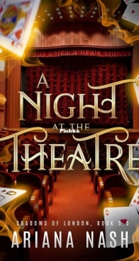 A Night at the Theatre - Shadows of London 5.5 - Ariana Nash - English