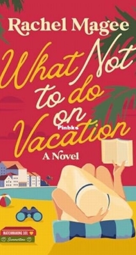 What Not to Do on Vacation - Rachel Magee - English