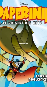 Paperinik Le Origini Del Mito 47 (of 86) - Rizzoli 2020 - Italian