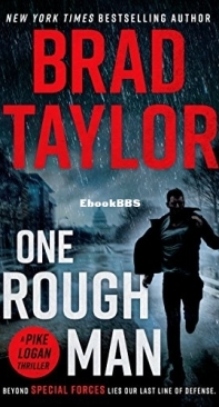 One Rough Man - Pike Logan 01 - Brad Taylor - 2011 English