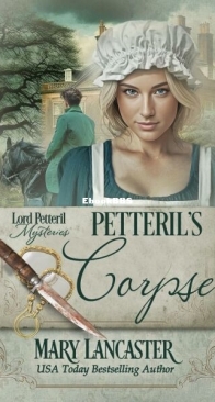 Petteril's Corpse - Lord Petteril Mysteries 2 - Mary Lancaster - English