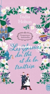 Les Services Du Thé Et De La Traitrise - Dangereuses Demoiselles 3 - India Holton - French