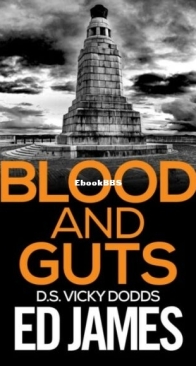 Blood and Guts - DS Vicky Dodds 1 - Ed James - English