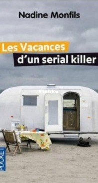 Les Vacances D'Un Serial Killer - Mémé Cornemuse 01 - Nadine Monfils - French