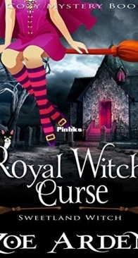Royal Witch Curse - Sweetland Witch 9 - Zoe Arden - English